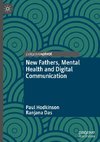 New Fathers, Mental Health and Digital Communication