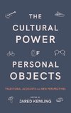 The Cultural Power of Personal Objects