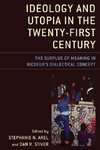 Ideology and Utopia in the Twenty-First Century