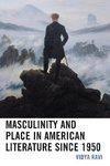 Masculinity and Place in American Literature since 1950