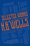 Selected Works of H. G. Wells