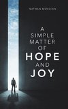 A Simple Matter of Hope and Joy