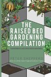 Raised Bed Gardening Compilation for Beginners and Experienced Gardeners