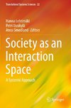 Society as an Interaction Space