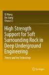 High Strength Support for Soft Surrounding Rock in Deep Underground Engineering