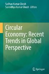 Circular Economy: Recent Trends in Global Perspective