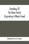 Genealogy Of The Stone Family Originating In Rhode Island