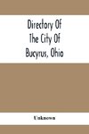 Directory Of The City Of Bucyrus, Ohio