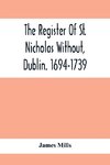 The Register Of St. Nicholas Without, Dublin. 1694-1739
