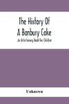 The History Of A Banbury Cake