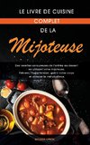 Le livre de cuisine complet de la mijoteuse