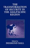 The Transformation of Security in the Asia/Pacific Region