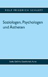 Soziologen, Psychologen und Ästheten