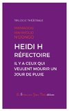 Heidi H - Réfectoire - Il y a ceux qui veulent mourir un jour de pluie