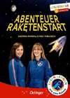 Abenteuer Raketenstart