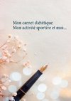 Mon carnet diététique : mon activité sportive et moi...