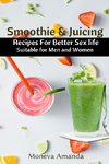 Smoothie and Juicing