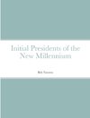 Initial Presidents of the New Millennium