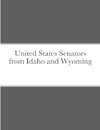 United States Senators from Idaho and Wyoming