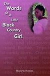 The Words of a Little Black Country Girl