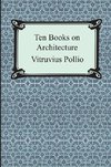 Pollio, V: Ten Books on Architecture