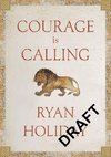 Courage Is Calling