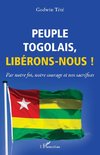 Peuple togolais, libérons-nous !