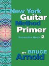 New York Guitar Method Primer Ensemble Book 2