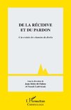 De la récidive et du pardon