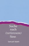 Suche nach (verlorenem) Sinn