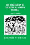 LOS ANIMALES EN EL FOLKLORE Y LA MAGIA DE CUBA