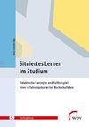 Situiertes Lernen im Studium