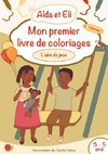 Aïda et Eli - Mon premier livre de coloriages (L'aire de jeux)