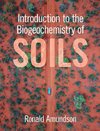 Introduction to the Biogeochemistry of Soils