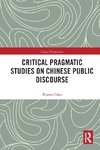 Critical Pragmatic Studies on Chinese Public Discourse