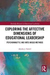 Exploring the Affective Dimensions of Educational Leadership