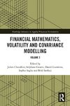 Financial Mathematics, Volatility and Covariance Modelling