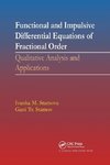 Functional and Impulsive Differential Equations of Fractional Order