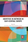 Identities In-Between in East-Central Europe