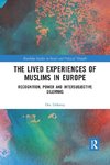 The Lived Experiences of Muslims in Europe