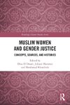 Muslim Women and Gender Justice