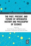 The Past, Present, and Future of Integrated History and Philosophy of Science