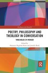 Poetry, Philosophy and Theology in Conversation