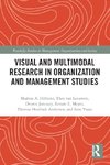 Visual and Multimodal Research in Organization and Management Studies