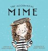 The Accidental Mime