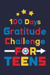 100 Days Gratitude Challenge for Teens