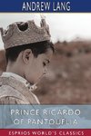 Prince Ricardo of Pantouflia (Esprios Classics)