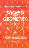 Shapes and Symbols of Sacred Geometry, A Pocket Reference Book