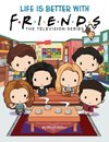 Life Is Better with Friends (Friends Picture Book)