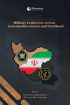 Military Institution in Iran Between Revolution and Statehood